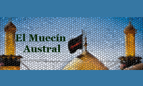 Nace  “El Muecín Austral”, la Primera Revista Digital Chilena Especializada sobre el Islam